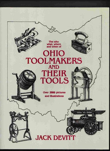 Ohio Toolmakers and Their Tools by Jack Devitt - Industrial History Reference