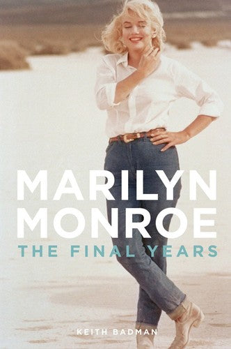 Marilyn Monroe: The Final Years by Keith Badman Biography Book