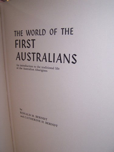 The World of the First Australians [Hardcover] Berndt, Ronald M. & Catherine H.