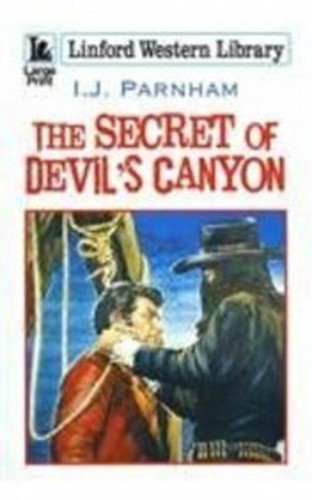 The Secret of Devil's Canyon by I. J. Parnham Paperback Western Novel