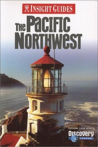 Insight Guide Pacific Northwest (Insight Guides) Bell, Brian