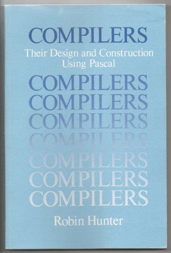 Compilers: Their Design and Construction Using PASCAL (Wiley Series in