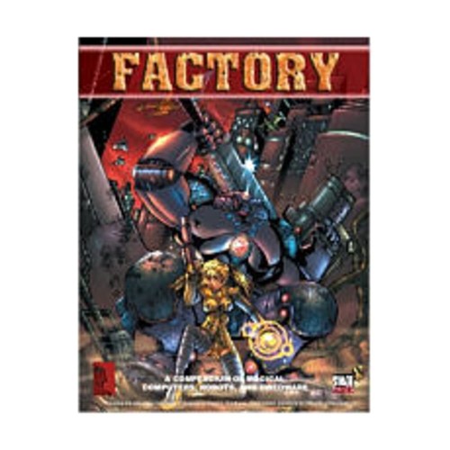 Factory: A Compendium of Magical Robots, Computers, and Dweoware (d20 3.0