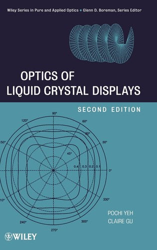 Optics of Liquid Crystal Displays [Hardcover] Yeh, Pochi and Gu, Claire