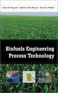 Biofuels Engineering Process Technology Drapcho, Caye; Nhuan, Nghiem Phu and