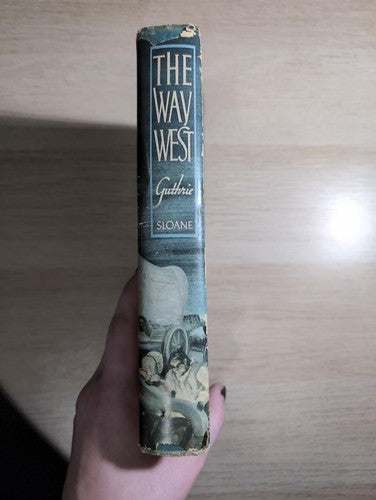 The Way West by A.B. Guthrie Jr 1949 First Printing Pulitzer Prize Winner