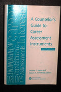 A Counselor's Guide to Career Assessment Instruments Kapes, Jerome T. and