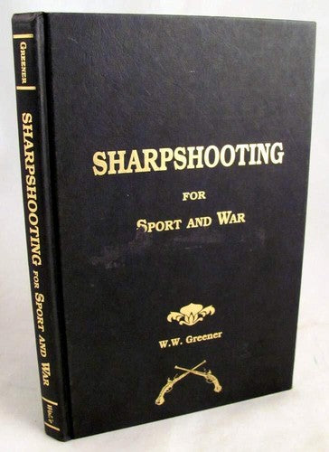 Sharpshooting for Sport & War by W.W. Greener - Vintage Shooting Manual