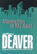 Manhattan Is My Beat by Jeffery Deaver Hardcover First Edition Mystery Novel