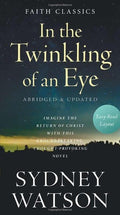 In the Twinkling of an Eye by Sydney Watson Faith Classics Christian Fiction
