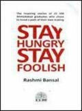 Stay Hungry Stay Foolish Rashmi Bansal Paperback Indian Entrepreneurs