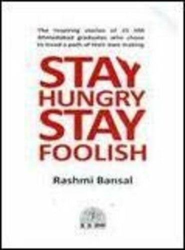 Stay Hungry Stay Foolish Rashmi Bansal Paperback Indian Entrepreneurs