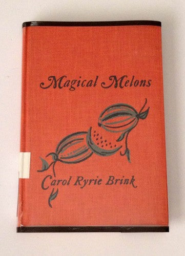 Magical Melons by Carol Ryrie Brink Hardcover Vintage Children's Book