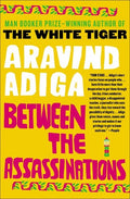 Between the Assassinations by Aravind Adiga Paperback Novel Fiction Book