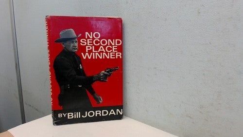 No Second Place Winner by Bill Jordan Hardcover Gun Shooting Combat Tactics
