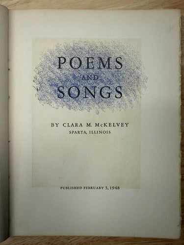 Poems and Songs Clara McKelvey SIGNED Numbered Edition #51 Poetry Book