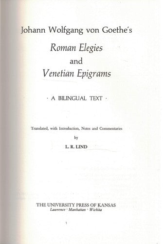 Johann Wolfgang Von Goethe's Roman Elegies and Venetian Epigrams - A Bilingual