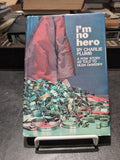 I'm No Hero a POW Story As Told to Glen DeWerff Unique Signature