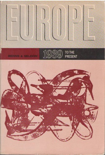 Europe 1939 to the Present [Paperback] Benns, F. Lee and Seldon, Mary Elisabeth