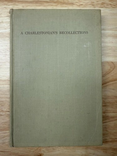A Charlestonian's Recollections 1846-1913 by D. E. Huger Smith