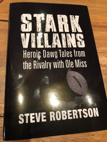 Stark Villains Heroic Dawg Tales from the Rivalry with Ole Miss [Spiral-bound]