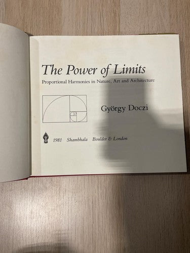 The Power of Limits: Proportional Harmonies in Nature, Art & Architecture HC