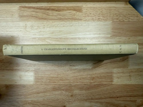 A Charlestonian's Recollections 1846-1913 by D. E. Huger Smith