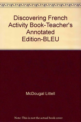 Discovering French Bleu McDougal Littell French Language Learning Workbook