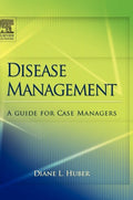 Disease Management: A Guide for Case Managers [Hardcover] Diane Huber