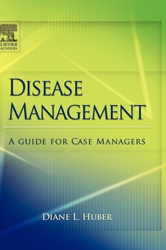 Disease Management: A Guide for Case Managers [Hardcover] Diane Huber