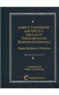 Agency, Partnership and the LLC: The Law of Unincorporated Business Enterprises: