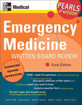 Emergency Medicine Written Board Review: Pearls of Wisdom, Sixth Edition Plantz,