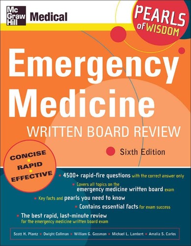 Emergency Medicine Written Board Review: Pearls of Wisdom, Sixth Edition Plantz,