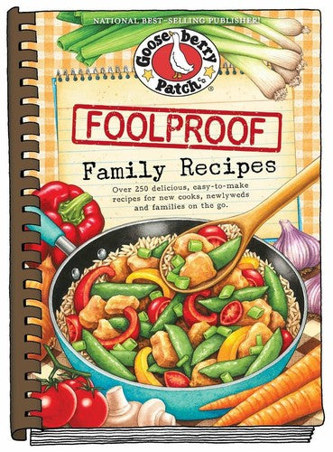 Foolproof Family Recipes (Everyday Cookbook Collection) Gooseberry Patch
