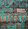 The Roots of the Moment by Pauline Oliveros Music Composition Theory Book