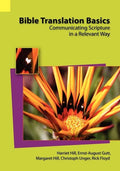 Bible Translation Basics: Communicating Scripture in a Relevant Way [Paperback]