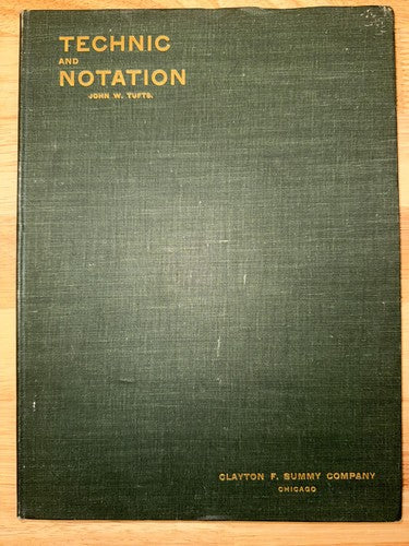 Technic and Notation as Applied to the Pianoforte John Tufts 1898 1st Edition