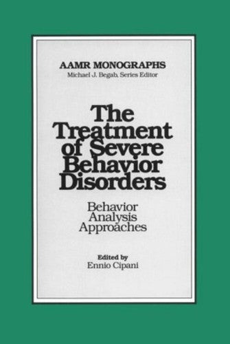 Treatment of Severe Behavior Disorders: Behavior Analysis Approaches (MONOGRAPHS