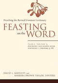Feasting on the Word: Year C, Vol. 3: Pentecost and Season after Pentecost