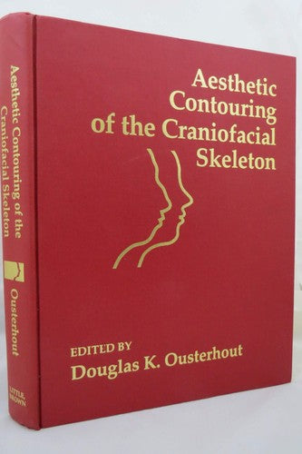 Aesthetic Contouring of the Craniofacial Skeleton Ousterhout, Douglas K.
