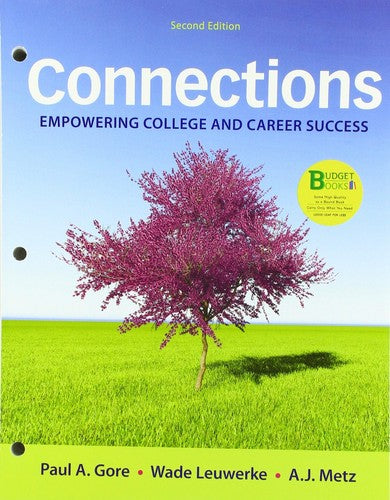 Loose-leaf Version for Connections: Empowering College and Career Success Gore,