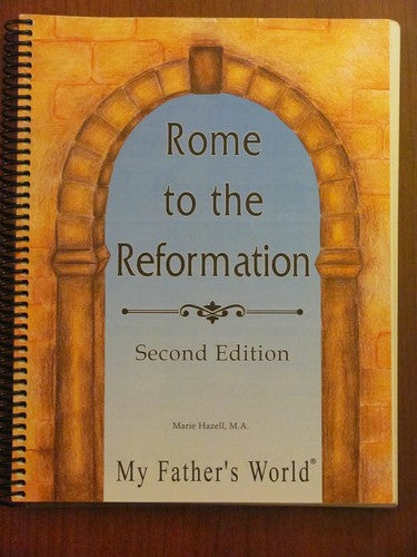 Rome to the Reformation; A One-Year Program for 2nd Through 8th Graders;