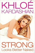 Khloe Kardashian Strong Looks better Naked (Signed Limited Edition w/COA)