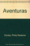 Aventuras (Spanish Edition) [Hardcover] Donley, Philip Redwine