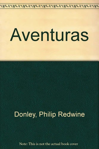 Aventuras (Spanish Edition) [Hardcover] Donley, Philip Redwine