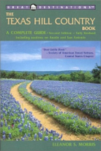 Great Destinations The Texas Hill Country Book, Second Edition [Paperback]