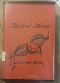 Magical Melons by Carol Ryrie Brink Hardcover Vintage Children's Book