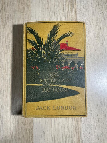 The Little Lady in the Big House Jack London 1916 First Edition Vintage