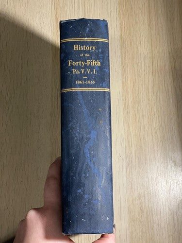 1912 History of the Forty-Fifth Regiment Pennsylvania Volunteer Regiment