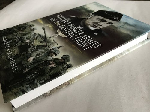 Hitler's Panzer Armies on the Eastern Front WWII Military History Book